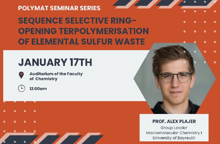 POLYMAT Hosted Seminar by Prof. Alex Plajer on Sulfur-Based Polymers
